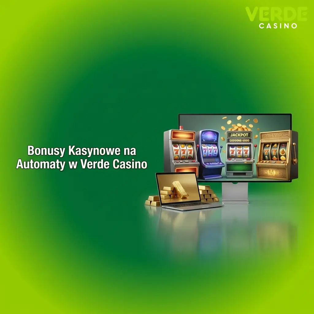 Bonusy kasynowe Verde Casino: 520% do 5000 PLN i 220 darmowych spinów na automaty