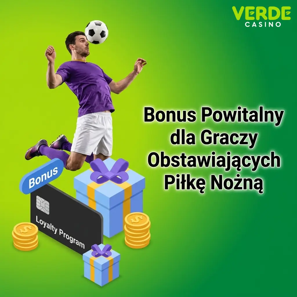 Bonus powitalny Verde Casino 520% do 5000 PLN i 220 darmowych spinów dla graczy piłki nożnej