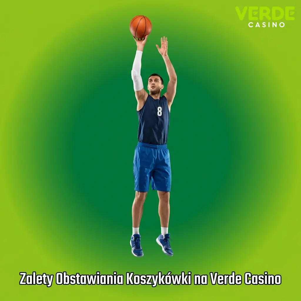 Zalety obstawiania koszykówki na Verde Casino – kursy NBA, zakłady live, Cash Out i bezpieczne płatności